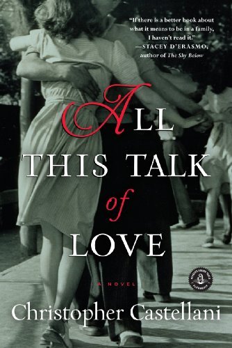 Christopher Castellani/All This Talk of Love